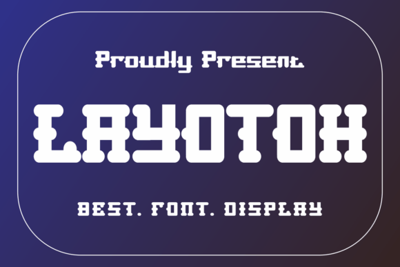 Layotoh: A Bold Serif Typeface for Editorial Design