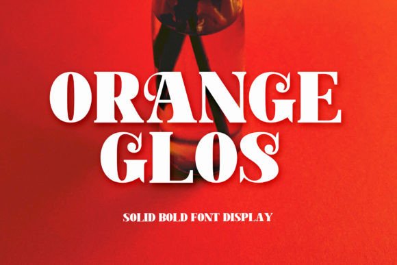 Orange Glos: A Bold Serif for Modern Editorial Design