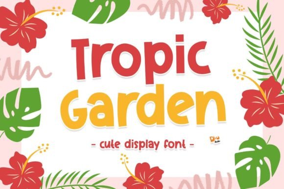 Tropic Garden: The Perfect Display Font for Vibrant Campaigns